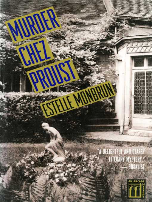 Title details for Murder chez Proust: a Mystery by Estelle Monbrun - Available